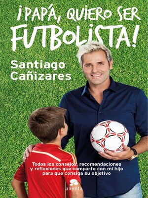 cover image of Papá, ¡quiero ser futbolista!